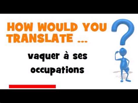 synonyme vaquer|vaquer à ses occupations définition.
